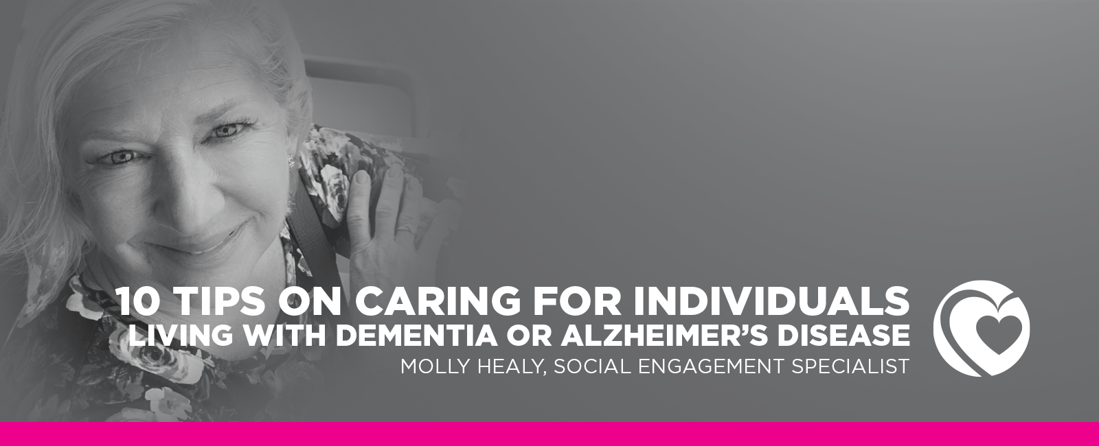 Featured image for post: 10 Tips For Caring For Those Living With Dementia And Alzheimer’s Disease