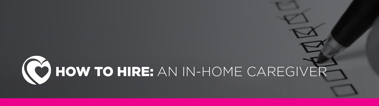 HOW TO HIRE AN IN-HOME CAREGIVER