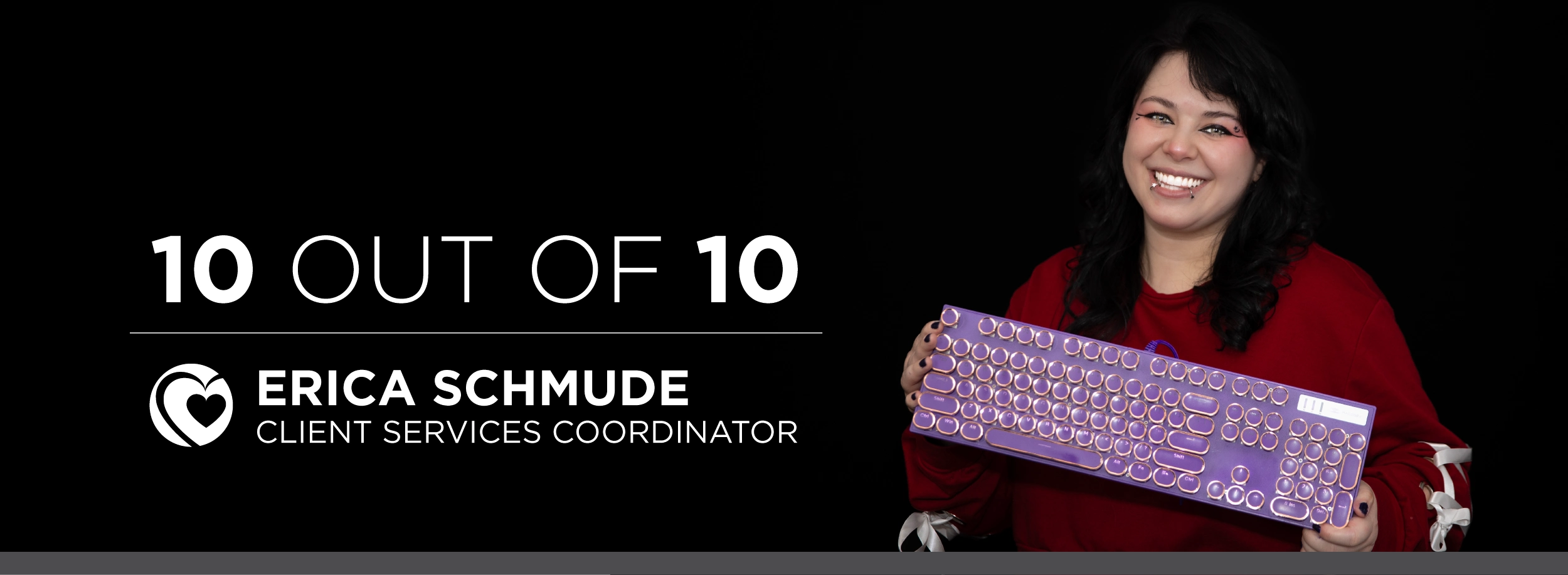 10 OUT OF 10: ERICA SCHMUDE