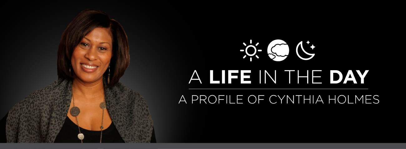 Life in the Day: Cynthia Holmes
