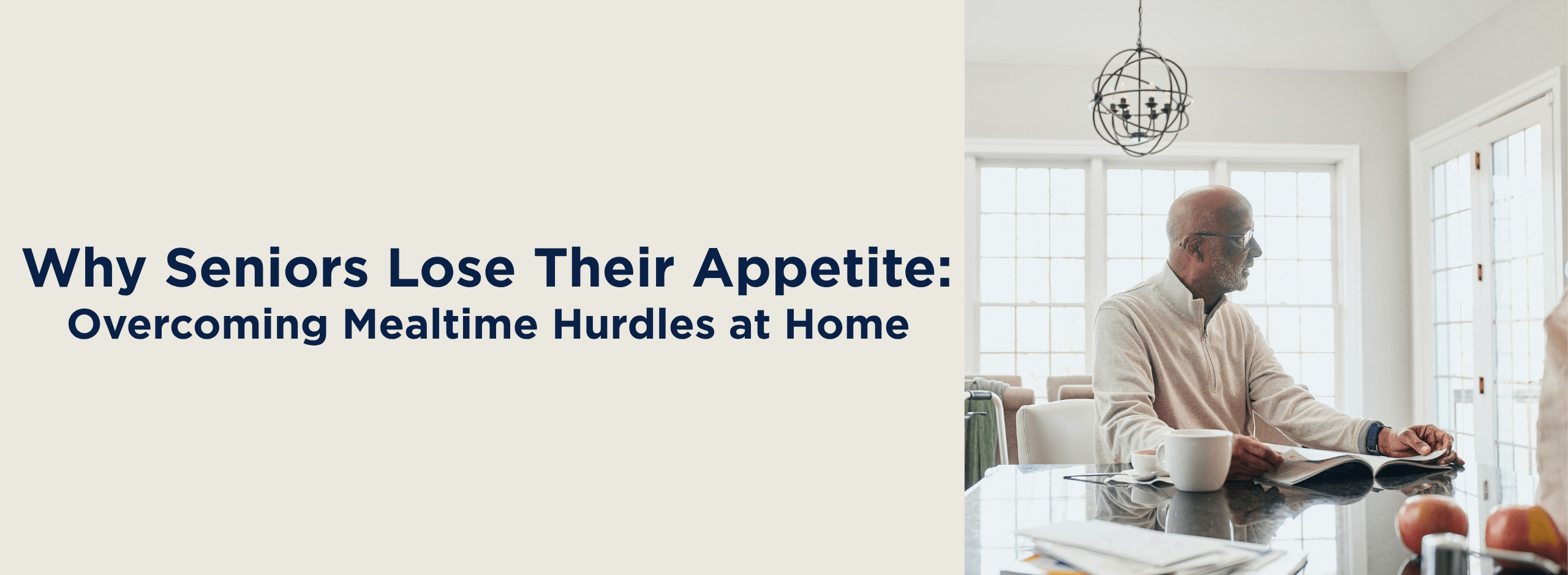 Featured image for post: Why Seniors Lose Their Appetite: Overcoming Mealtime Hurdles at Home