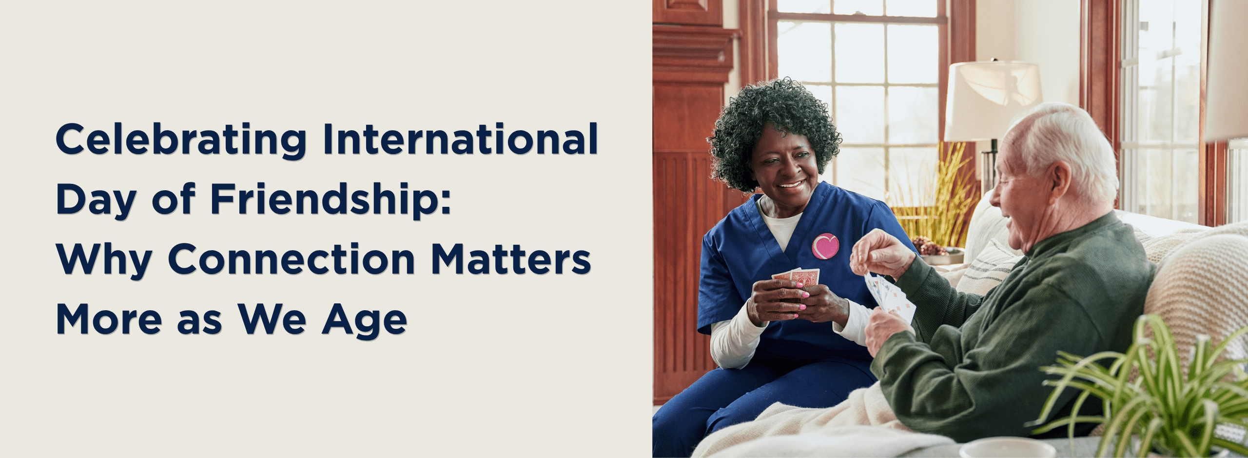 Celebrating International Day of Friendship: Why Connection Matters More as We Age